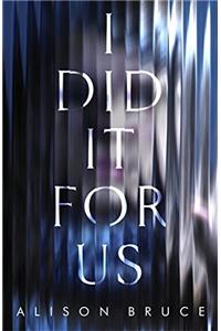 I Did It for Us