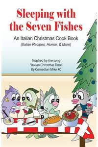 Sleeping with the Seven Fishes