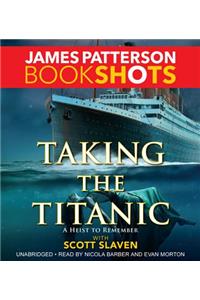 Taking the Titanic Lib/E