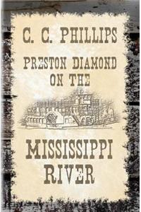 Preston Diamond On The Mississippi River