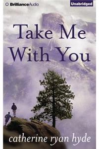 Take Me with You