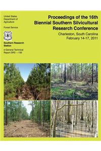 Proceedings of the 16th Biennial Southern Silvicultural Research Conference
