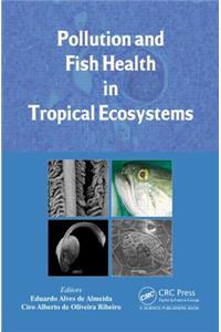 Pollution and Fish Health in Tropical Ecosystems