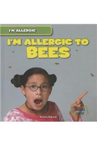 I'm Allergic to Bees