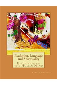 Evolution, Language and Spirituality