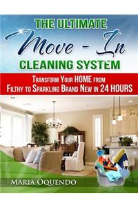 The Ultimate Move-In Cleaning System