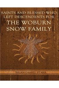 Saints and Blessed Who Left Descendents for the Woburn Snow Family