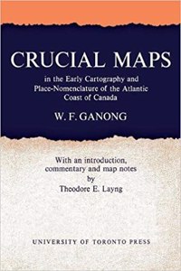 VIICrucial Maps in the Early Cartography and Place-Nomenclature of the Atlantic Coast of Canada