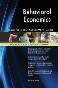 Behavioral Economics Complete Self-Assessment Guide