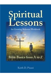 Spiritual Lessons for Growing Believers Workbook