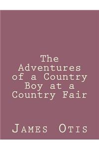 The Adventures of a Country Boy at a Country Fair