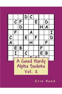 A Good Hardy Alpha Sudoku Vol. 2