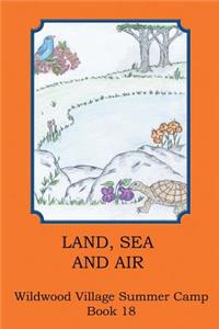 Land, Sea and Air
