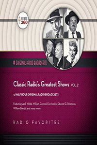 Classic Radio's Greatest Shows, Vol. 2