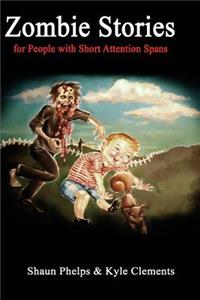 Zombie Stories for People with Short Attention Spans