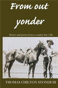From out yonder