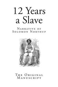 12 Years a Slave: Narrative of Solomon Northup