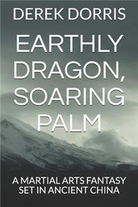Earthly Dragon, Soaring Palm