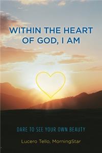 Within the Heart of God, I Am