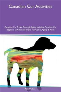 Canadian Cur Activities Canadian Cur Tricks, Games & Agility Includes