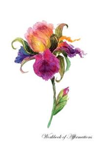 Watercolor Iris Flower Workbook of Affirmations Watercolor Iris Flower Workbook of Affirmations