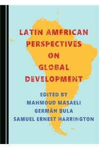 Latin American Perspectives on Global Development