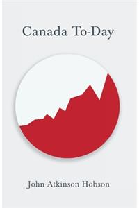 Canada To-Day