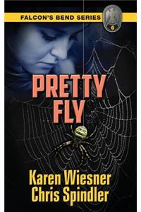 Falcon's Bend Series, Book 6: Pretty Fly