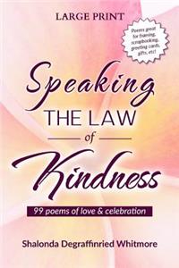 Speaking the Law of Kindness (Large Print)