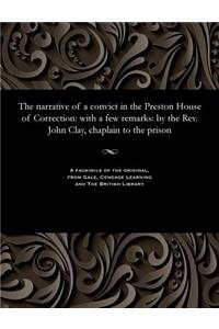 The Narrative of a Convict in the Preston House of Correction