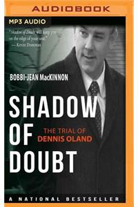 Shadow of Doubt: The Trial of Dennis Oland