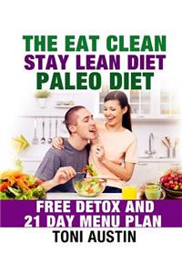 The Eat Clean Stay Lean Paleo Diet