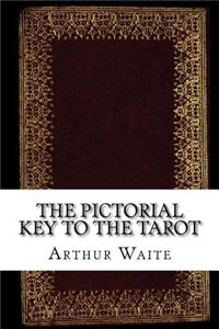 The Pictorial Key To The Tarot