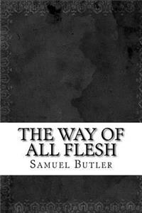 The Way of All Flesh