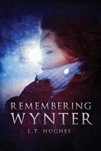 Remembering Wynter: A Short Story