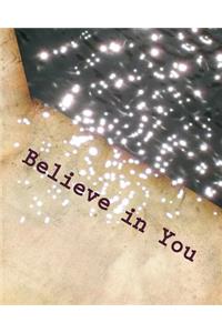 Believe in You