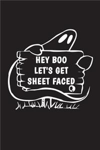 Hey Boo Let's Get Sheet Faced