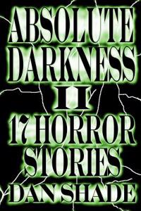 Absolute Darkness II: Horror Stories
