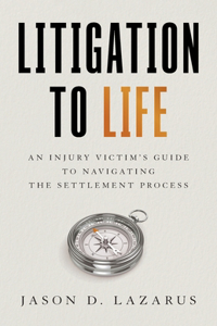 Litigation to Life