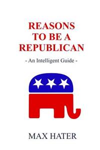 Reasons To Be A Republican