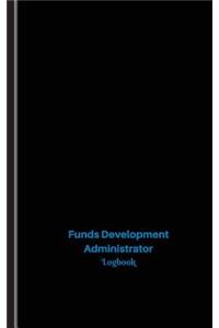 Funds Development Administrator Log