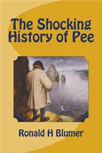 The Shocking History of Pee