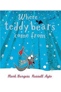 Where Teddy Bears Come from