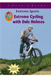 Extreme Cycling with Dale Holmes