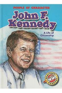 John F. Kennedy: A Life of Citizenship