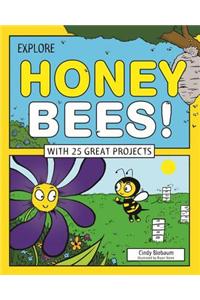 Explore Honey Bees!