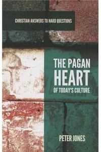 Pagan Heart of Today's Culture