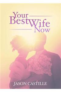 Your Best Wife Now