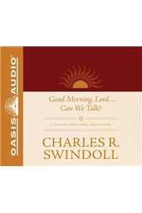 Good Morning, Lord . . . Can We Talk? (Library Edition)