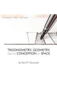 Trigonometry, Geometry, and the Conception of Space